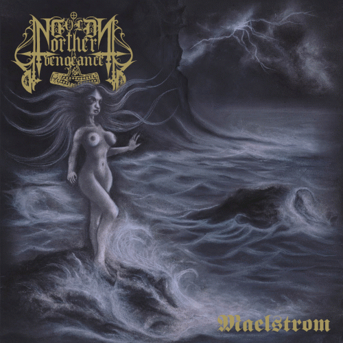Cold Northern Vengeance : Maelstrom